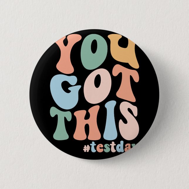 Badge Rond 5 Cm Test Motivation Jour Enseignant Étudiant Vous Avez (Devant)