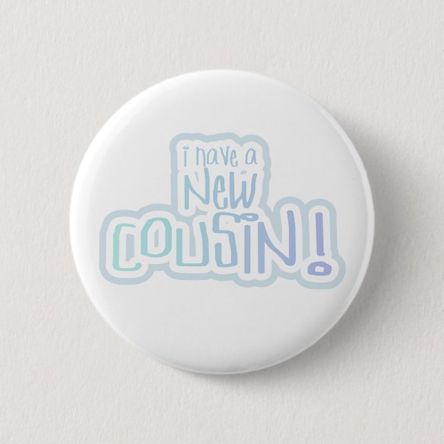Badge Rond 5 Cm Texte bleu j'ai un nouveau cousin (Devant)