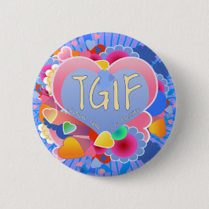 BADGE ROND 5 CM TGIF