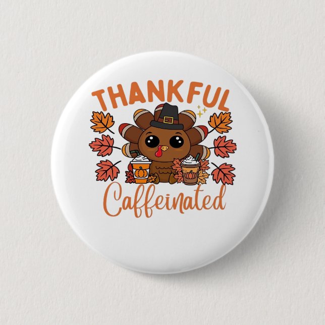 Badge Rond 5 Cm Thankful Et Caffeiné Drôle Thanksgiving Café (Devant)