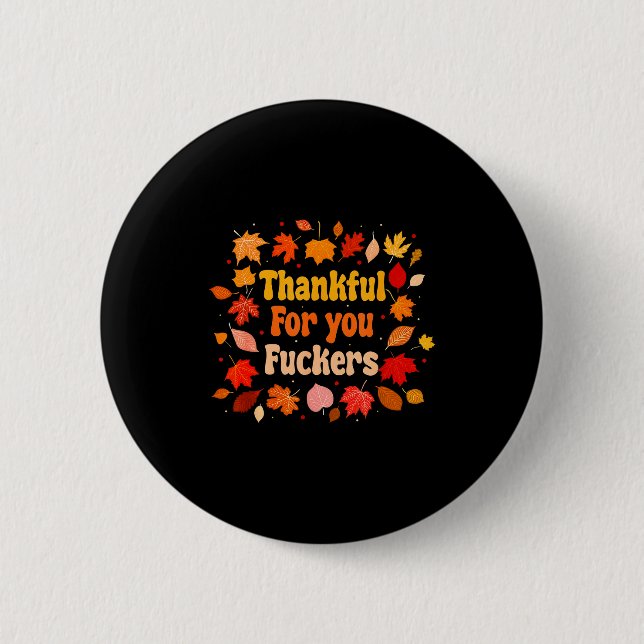 Badge Rond 5 Cm Thankful For You Forers Funny Thanksgiving Friends (Devant)