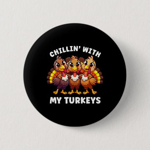Badge Rond 5 Cm Thanksgiving Famille Chillin Avec Mes Dindons Drôl