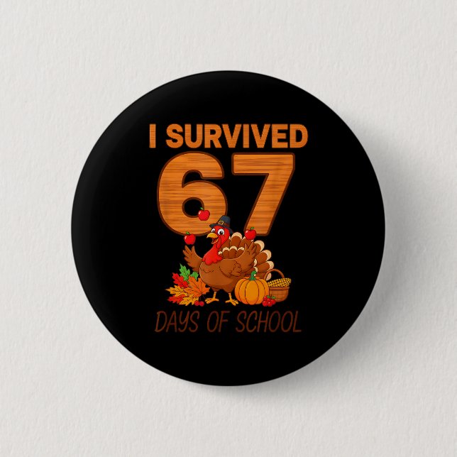 Badge Rond 5 Cm Thanksgiving I Survived 67 Days Of School Teacher  (Devant)