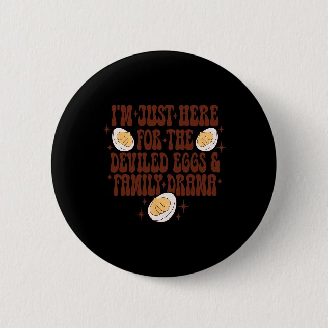 Badge Rond 5 Cm Thanksgiving Je suis juste là pour le Fa Oeufs Dév (Devant)