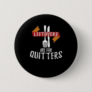 Badge Rond 5 Cm Thanksgiving Leftots Sont Pour Quitters Classic Ae