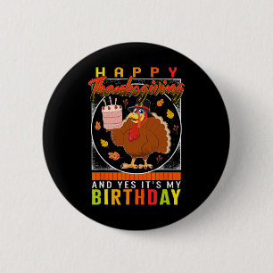 Badge Rond 5 Cm Thanksgiving Oui C'est mon anniversaire Turquie au