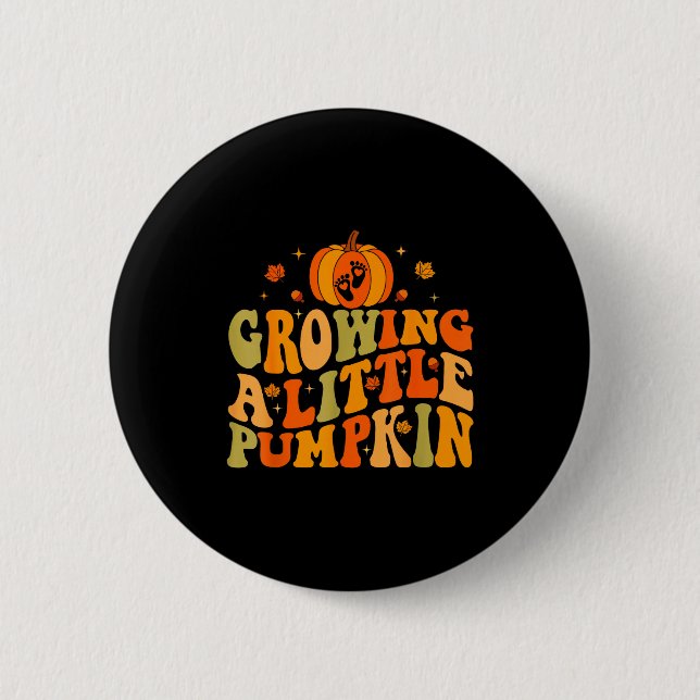 Badge Rond 5 Cm Thanksgiving Pumpkin Pregnancy Growing A Little Pu (Devant)