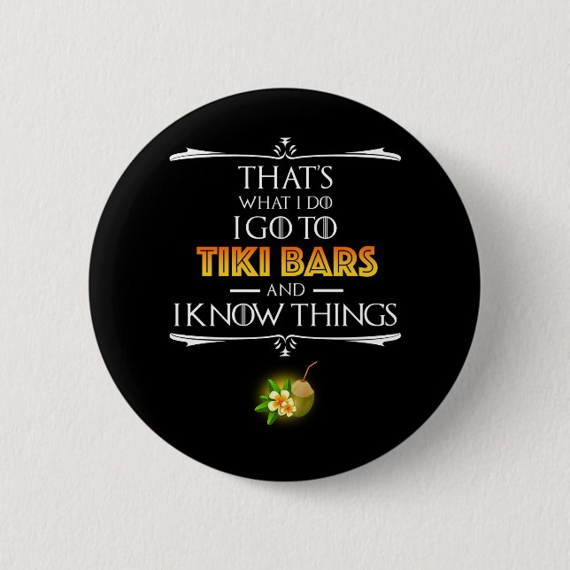 Badge Rond 5 Cm That's What I Do - I Go To Tiki Bars (Devant)