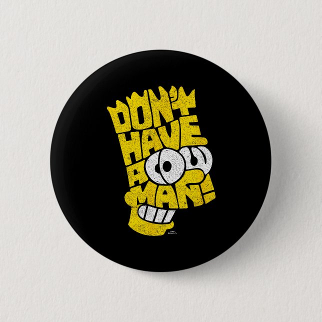 Badge Rond 5 Cm The Don't Have A Cow Man  (Devant)