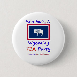 Badge Rond 5 Cm Thé du Wyoming - nous sommes imposés assez déjà !