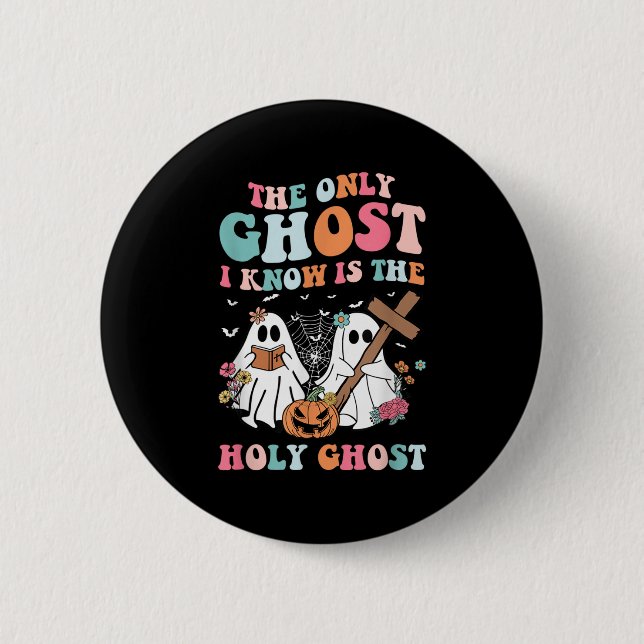 Badge Rond 5 Cm The Only Ghost I Know (Devant)