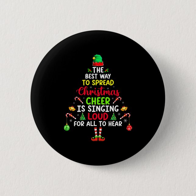 Badge Rond 5 Cm The Way To Spread Christmas Cheer Is Singing Loud  (Devant)