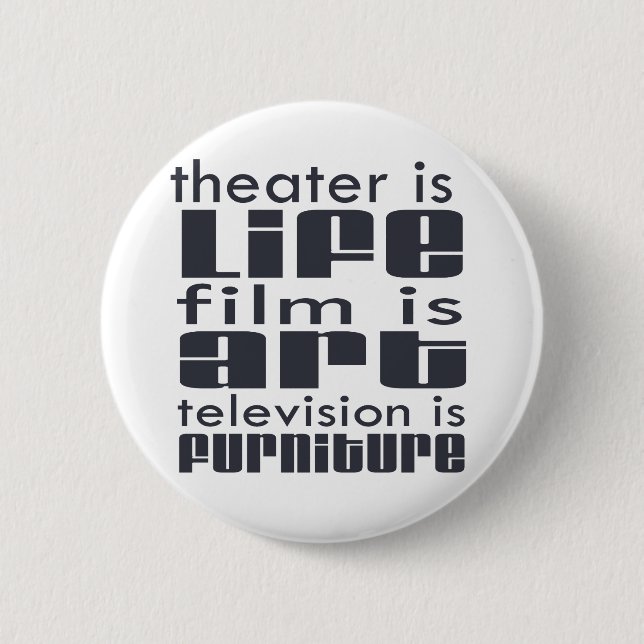 Badge Rond 5 Cm Théâtre contre le film contre la TV (Devant)