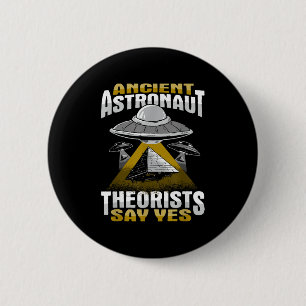 Badge Rond 5 Cm Théoriste de l'astronaute antique dire oui design