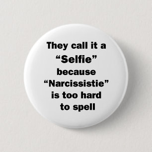 Badge Rond 5 Cm They Call It A Selfie