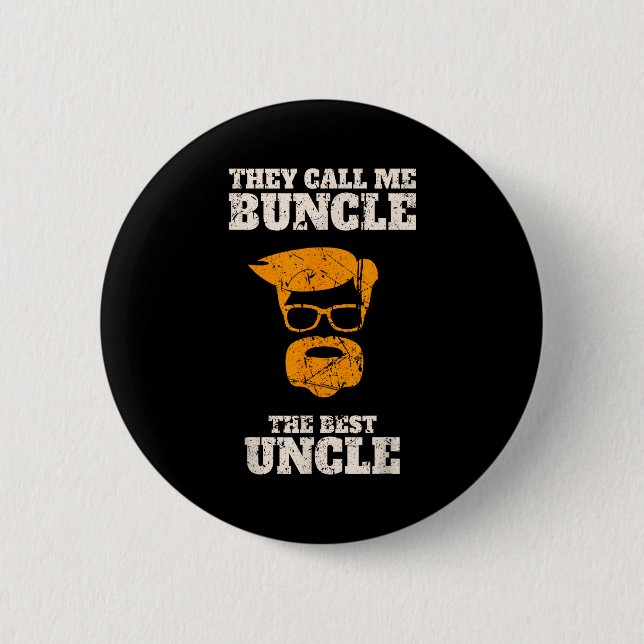 Badge Rond 5 Cm They Call Me Buncle The Uncle Shirt  (Devant)