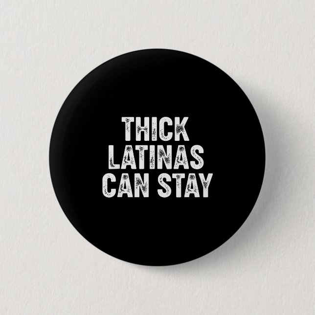 Badge Rond 5 Cm Thick Latinas Can Stay  (Devant)