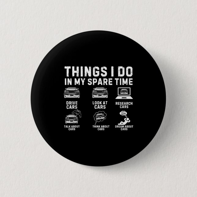 Badge Rond 5 Cm Things I Do In My Spare Time Funny Car Enthusiast  (Devant)
