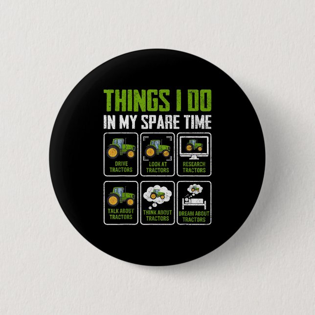 Badge Rond 5 Cm Things I Do In My Spare Time Tractor Lovers  (Devant)