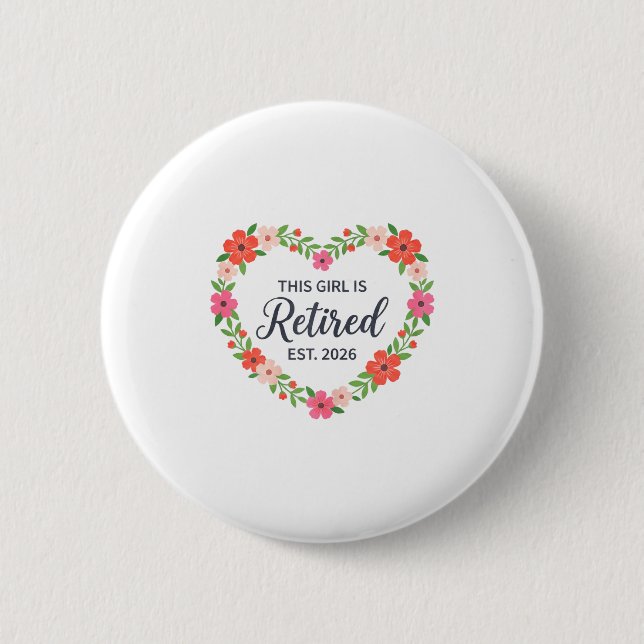 Badge Rond 5 Cm This Girl Is Retired Est 2026 Floral Retirement Wo (Devant)