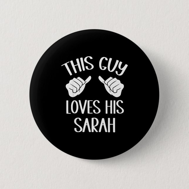 Badge Rond 5 Cm This Guy Loves His Sarah Valentine  (Devant)