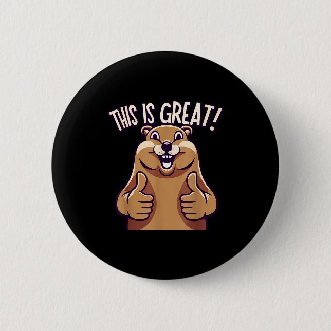 Badge Rond 5 Cm This Is Great! - Groundhog - Funny - Cute - Animal (Devant)