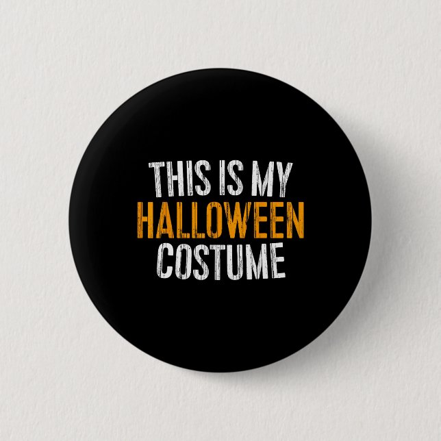 Badge Rond 5 Cm This Is My Halloween Costume (Devant)
