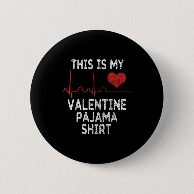 Badge Rond 5 Cm This Is My Valentine Pajama Shirt Funny Valentine' (Devant)