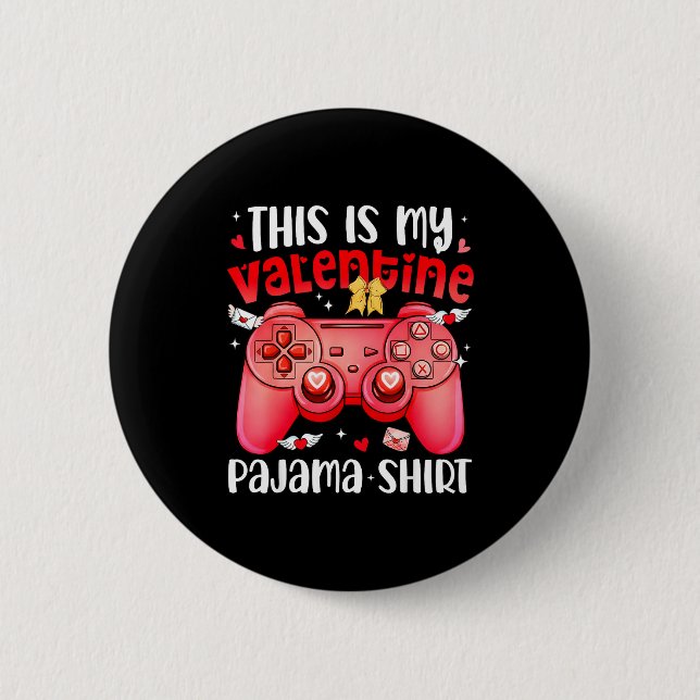 Badge Rond 5 Cm This Is My Valentine Pajama Video Games Gamer Boy  (Devant)
