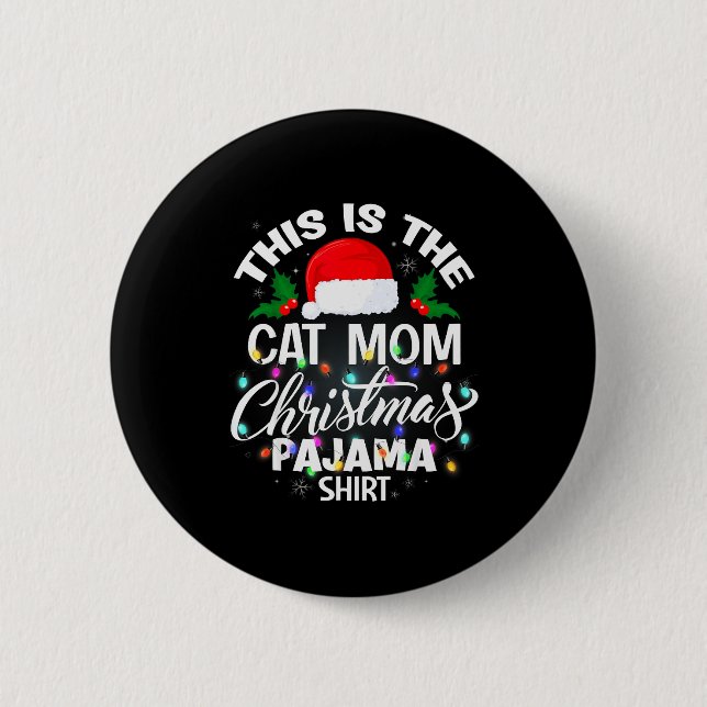 Badge Rond 5 Cm This Is The Cat Mom Christmas Pajama Shirt Men Wom (Devant)