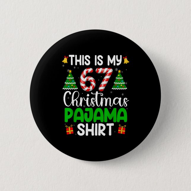 Badge Rond 5 Cm This My 67 Christmas Pajamas Funny Six Seven Meme  (Devant)