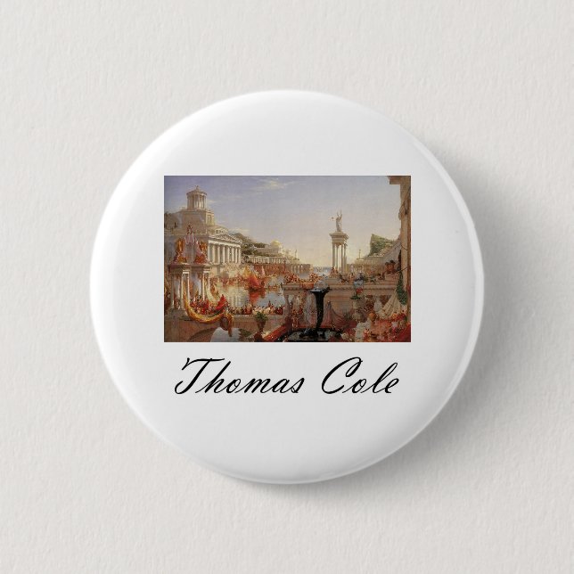 Badge Rond 5 Cm Thomas Cole le cours de la consommation d'empire (Devant)