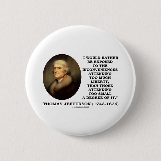 Badge Rond 5 Cm Thomas Jefferson gêne trop de liberté (Devant)
