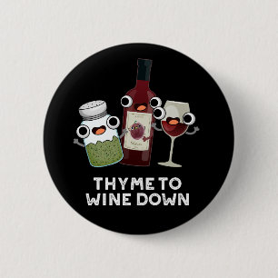 Badge Rond 5 Cm Thyme Pour Vivre Drôle Chill Pun
