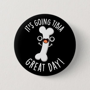 Badge Rond 5 Cm Tibia Grand Jour Funny Bone Pun Dark BG