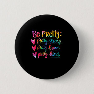 Badge Rond 5 Cm Tie Inspirante Pour Femmes Assez Fortes Courageuse