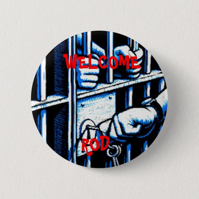 Badge Rond 5 Cm TIGE BIENVENUE à la prison - bouton rond (Devant)