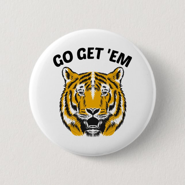 BADGE ROND 5 CM TIGER ALLEZ LES OBTENIR (Devant)