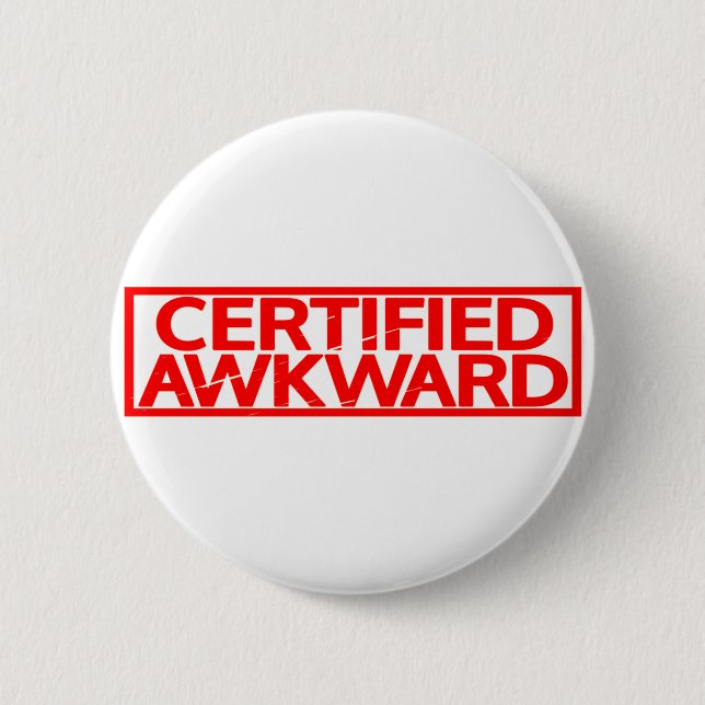 Badge Rond 5 Cm Timbre Awkward Certifié (Devant)
