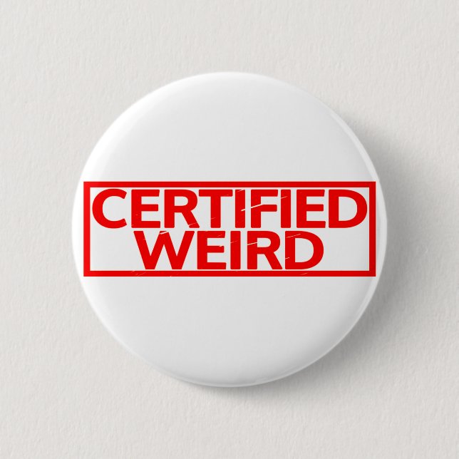 Badge Rond 5 Cm Timbre bizarre certifié (Devant)