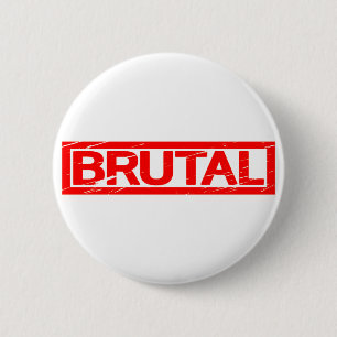 Badge Rond 5 Cm Timbre Brutal