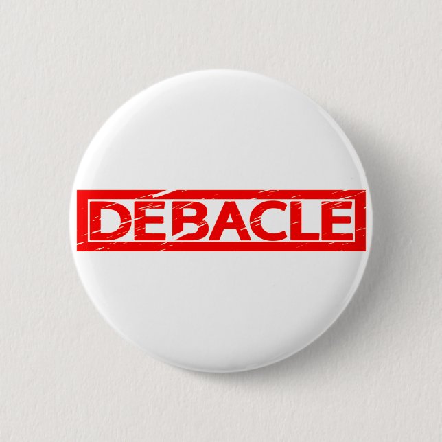 Badge Rond 5 Cm Timbre de débâcle (Devant)