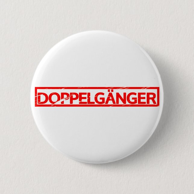 Badge Rond 5 Cm Timbre de Doppelgänger (Devant)