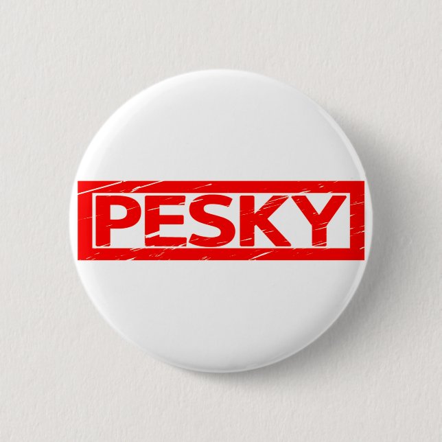 Badge Rond 5 Cm Timbre de Pesky (Devant)