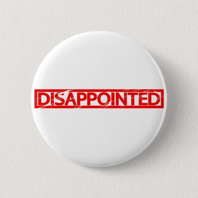 Badge Rond 5 Cm Timbre décevant (Devant)