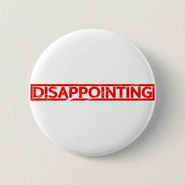 Badge Rond 5 Cm Timbre décevant (Devant)