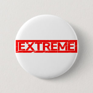 Badge Rond 5 Cm Timbre extrême