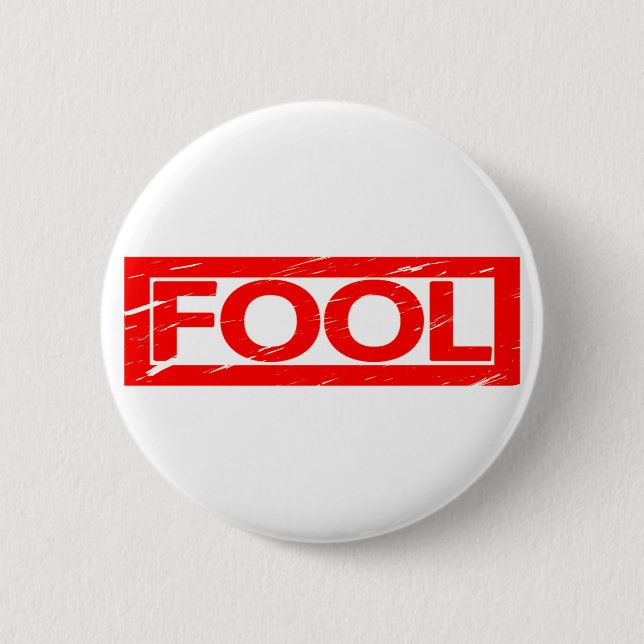 Badge Rond 5 Cm Timbre idiot (Devant)