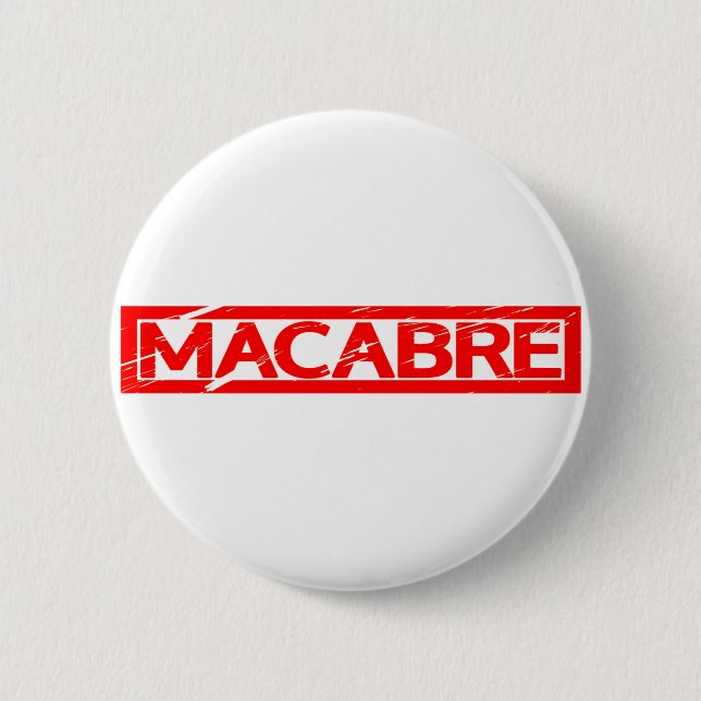 Badge Rond 5 Cm Timbre Macabre (Devant)