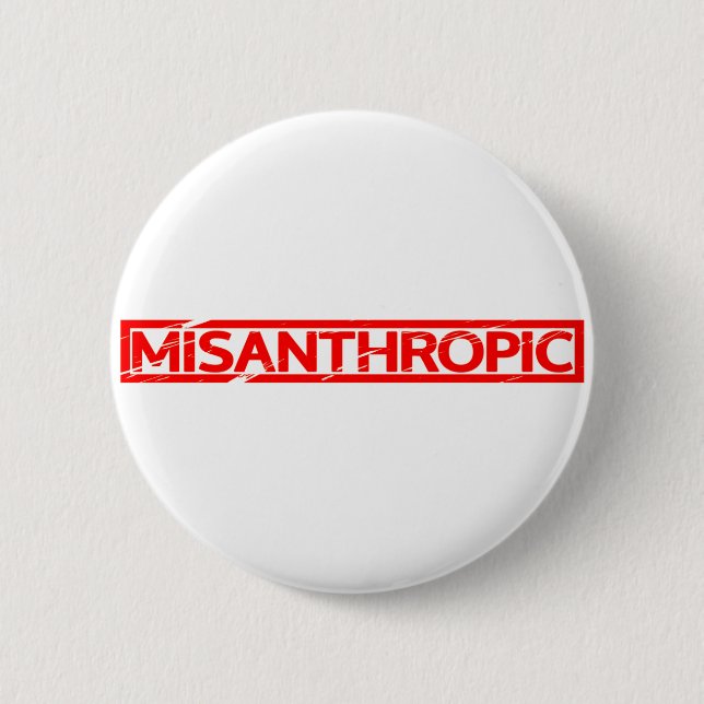 Badge Rond 5 Cm Timbre Misanthropique (Devant)